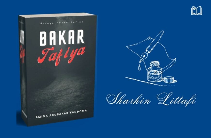 Sharhin littafin Bakar Tafiya na Amina Abubakar Yandoma